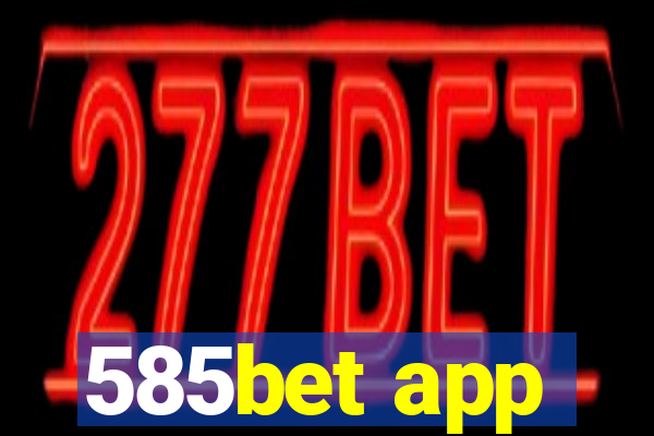 585bet app